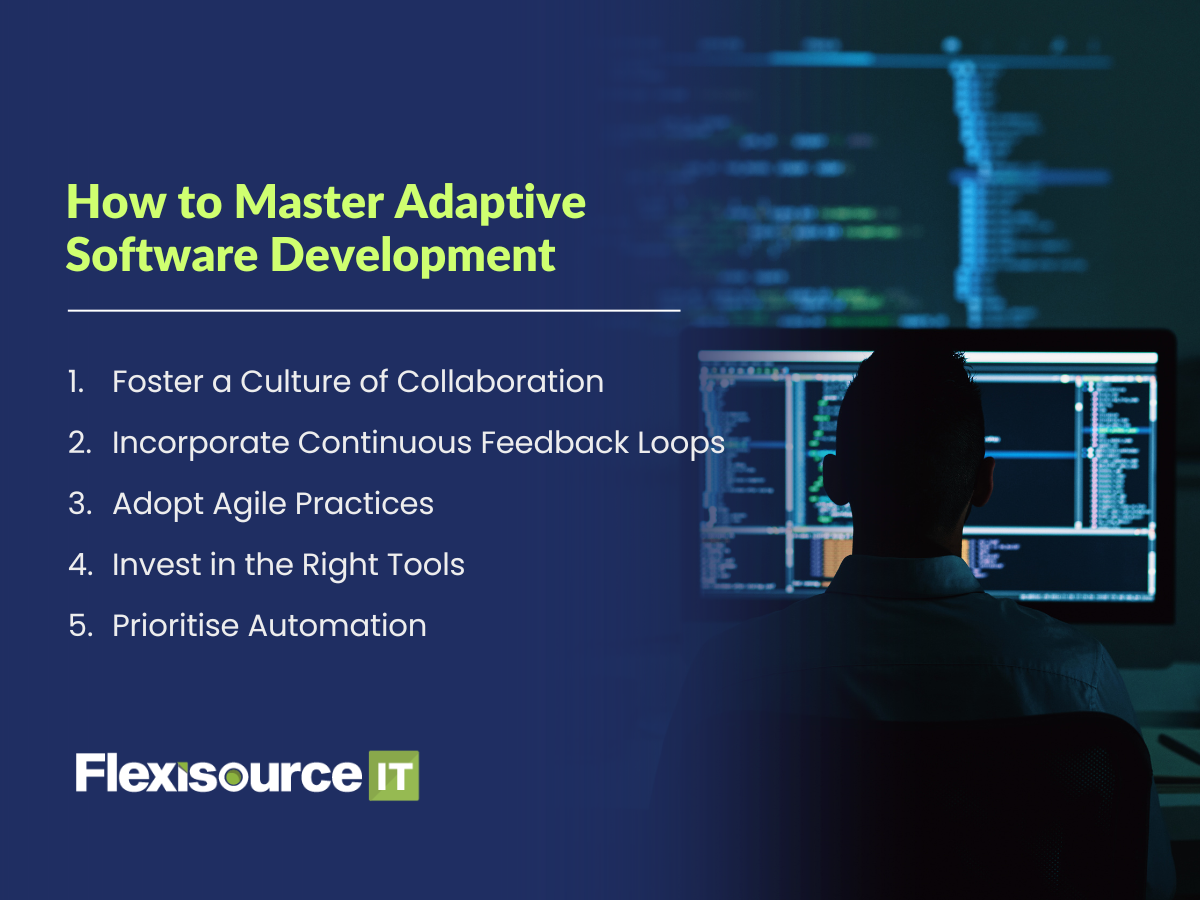 How to Master Adaptive Software Development
